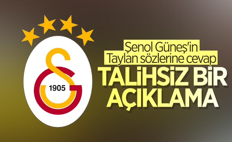 Galatasaray'dan Şenol Güneş'e Taylan cevabı