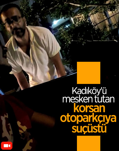 Kadıköy'de korsan otoparkçıya suçüstü