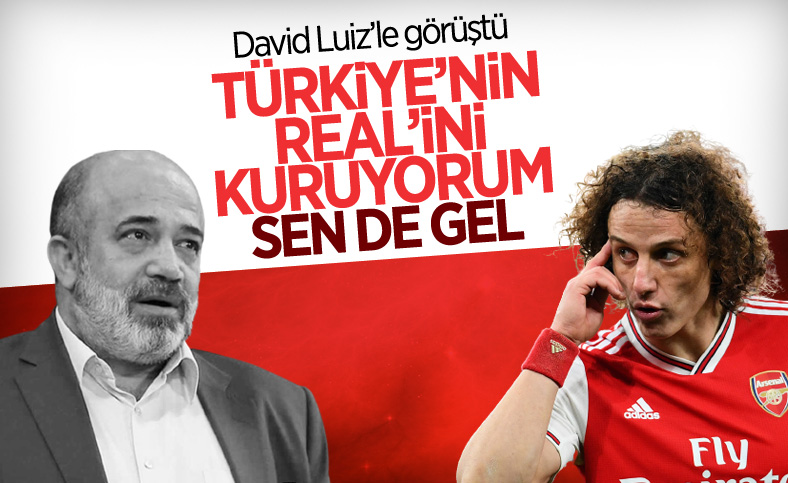 Murat Sancak, David Luiz'le görüştü