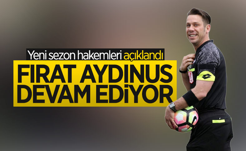 Süper Lig'in 2021-22 sezonunda görev alacak hakemler açıklandı