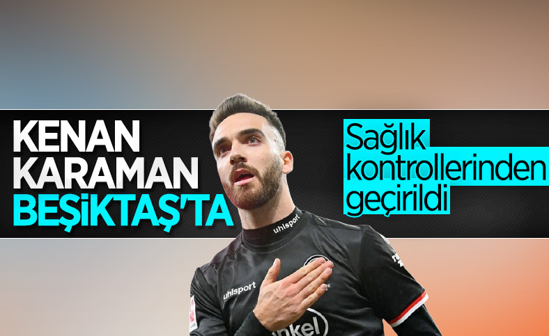 Kenan Karaman Beşiktaş'ta