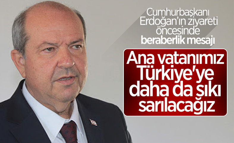 Ersin Tatar: Türkiye'ye daha da sıkı sarılacağız