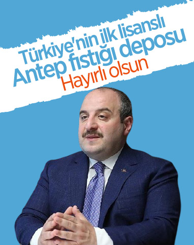 Mustafa Varank: Türkiye'nin ilk lisanslı Antep fıstığı deposunu Gaziantep'e kazandırdık
