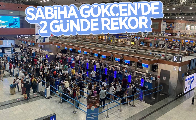 Sabiha Gökçen Havalimanı tatil dönüşü rekor kırdı