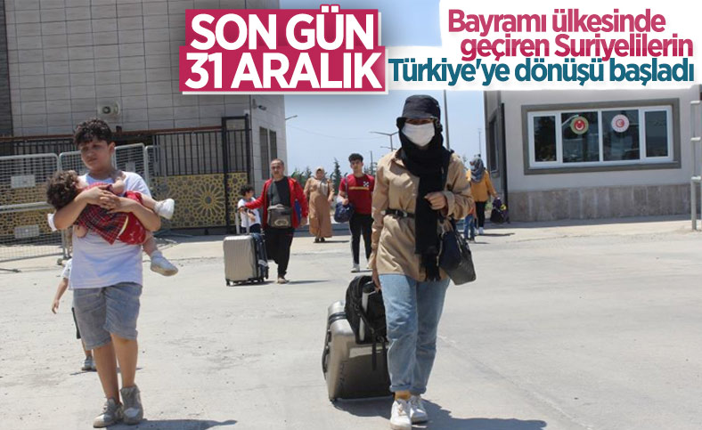 Suriyelilerin bayram sonrası Türkiye dönüşleri başladı