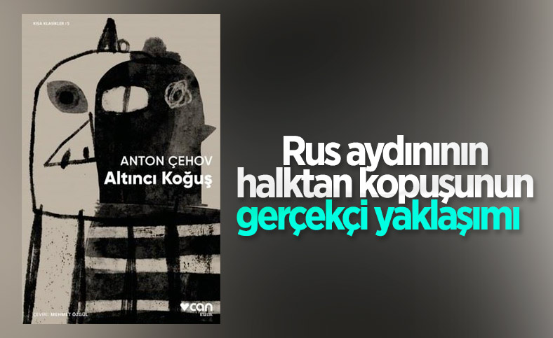 Bir toplum çözümlemesi olarak Anton Çehov’un Altıncı Koğuş hikâyesi