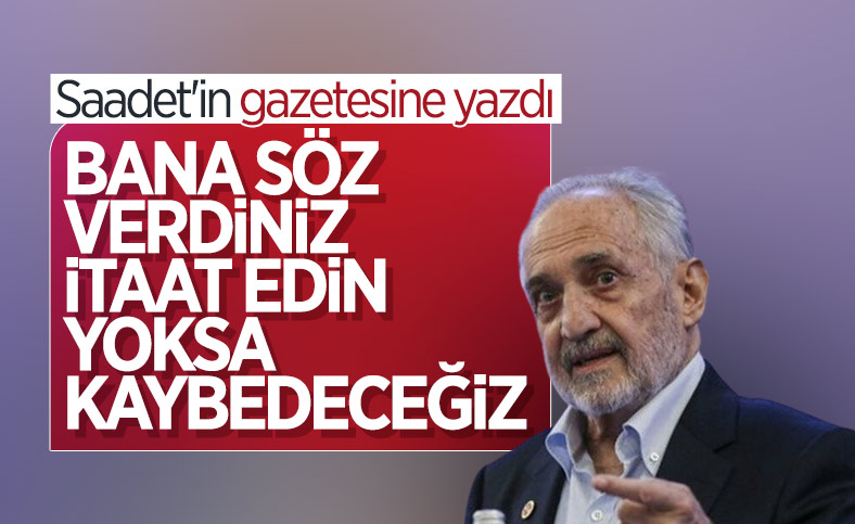 Oğuzhan Asiltürk'ten Saadet Partisi'ne: Bana itaat sözü verdiniz