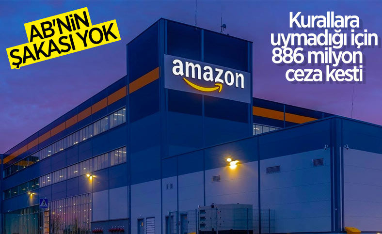 Avrupa Birliği, Amazon'a 886 milyon dolar ceza kesti