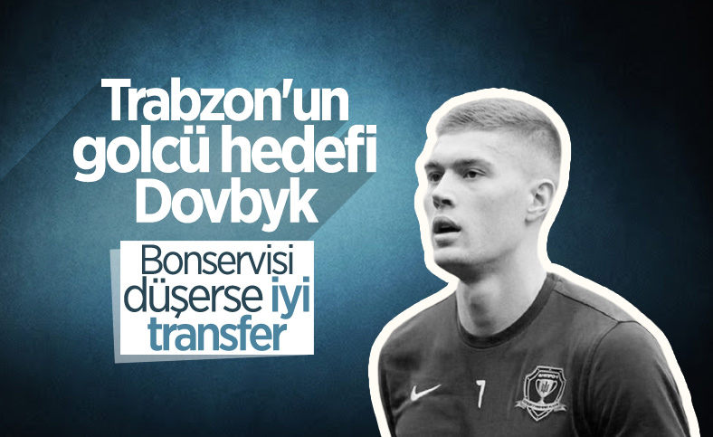 Trabzonspor'da Artem Dovbyk pazarlığı