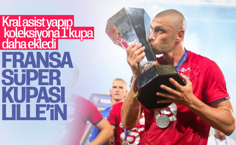 PSG'yi yenen Lille, Fransa Süper Kupası'nın sahibi oldu