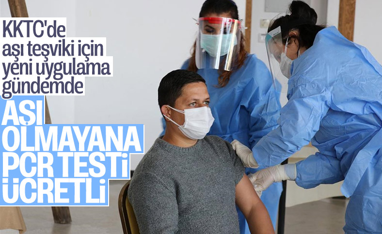 KKTC’de aşı olmayanlara PCR testi ücretli olacak