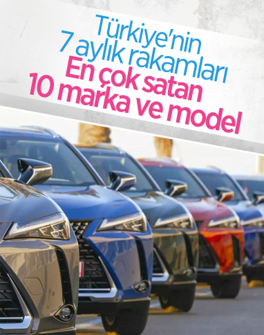 Türkiye'de ilk 7 ayda en çok satan otomobil modelleri