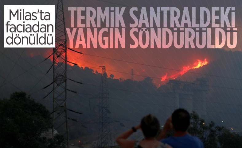 Milas'taki termik santrale sıçrayan yangın söndü