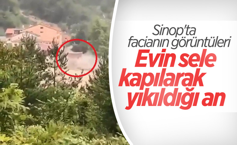 Sinop'ta selin yıktığı ev kamerada