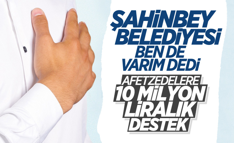Şahinbey Belediyesi'den Ben De Varım projesine 10 milyon lira