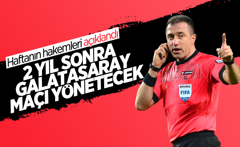 Süper Lig'de 2. hafta hakemleri belli oldu