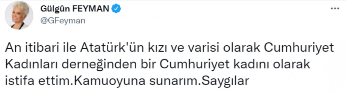 Gülgün Feyman, Cumhuriyet Kadınları Derneği nden istifa etti #2