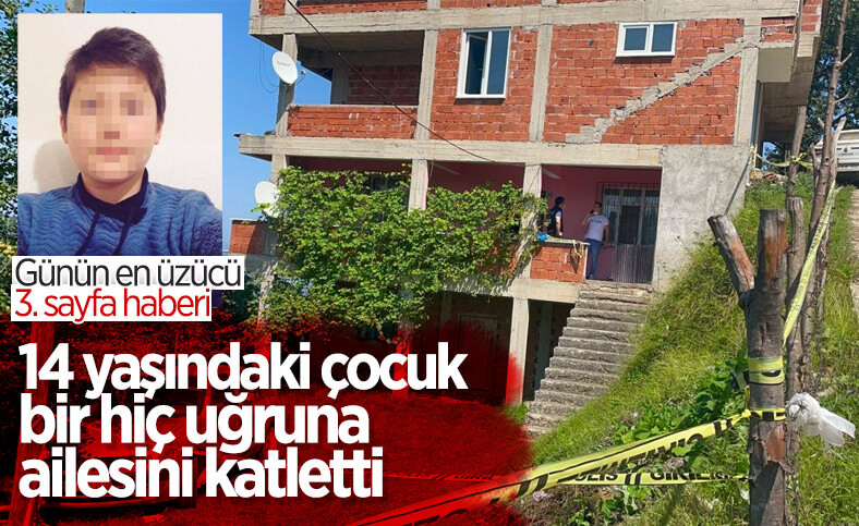 Ordu'da 14 yaşındaki çocuk, annesini ve ağabeyini öldürdü