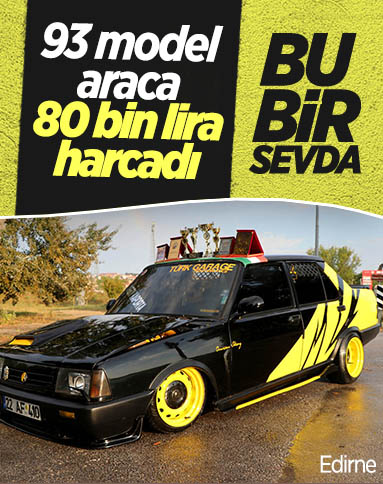 Edirne'de otomobil tutkunu, 93 model aracı 80 bin liraya modifiye etti