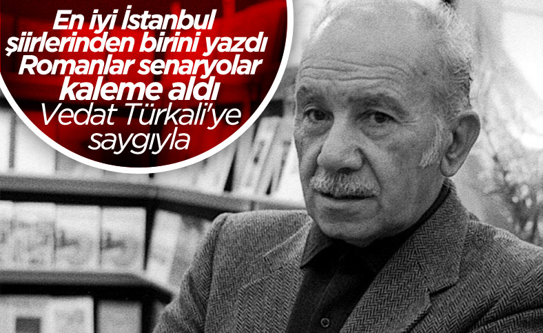 Yazar, romancı, şair, gazeteci Vedat Türkali'nin ölüm yıl dönümü
