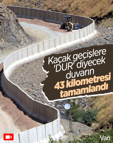 Van sınırında, 43 kilometrelik duvar inşa edildi