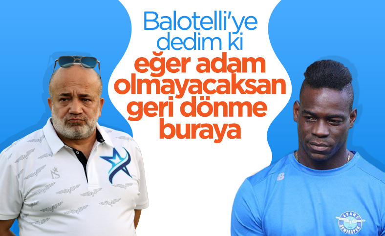 Murat Sancak: Herkes deli diyor ama Balotelli deli değil