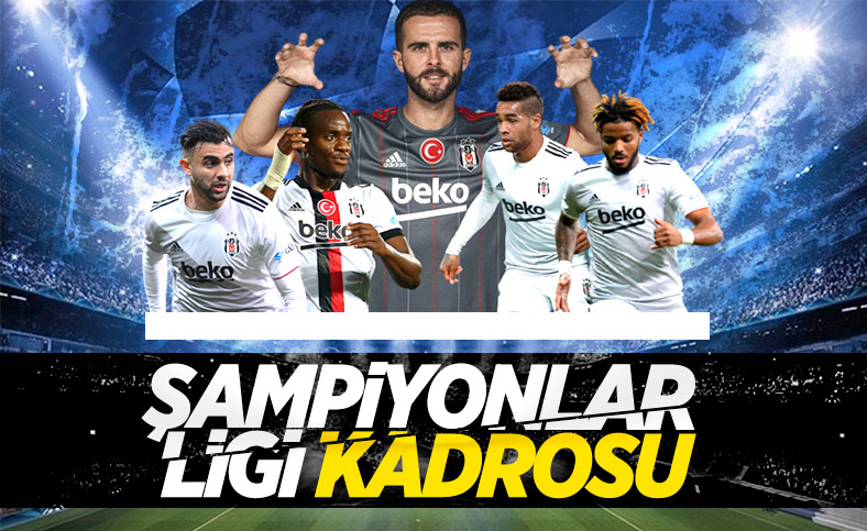 Beşiktaş'ın Şampiyonlar Ligi kadrosu belli oldu