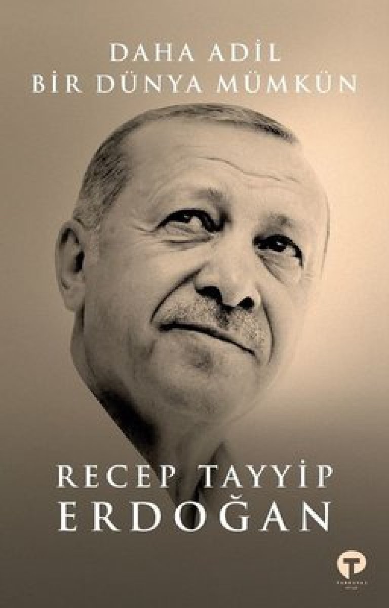 Cumhurbaşkanı Erdoğan ın Daha Adil Bir Dünya Mümkün kitabı satışa çıkıyor #3