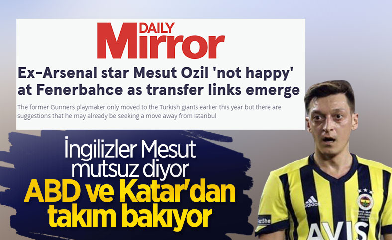 İngiliz basını: Mesut Özil, Fenerbahçe'de mutsuz