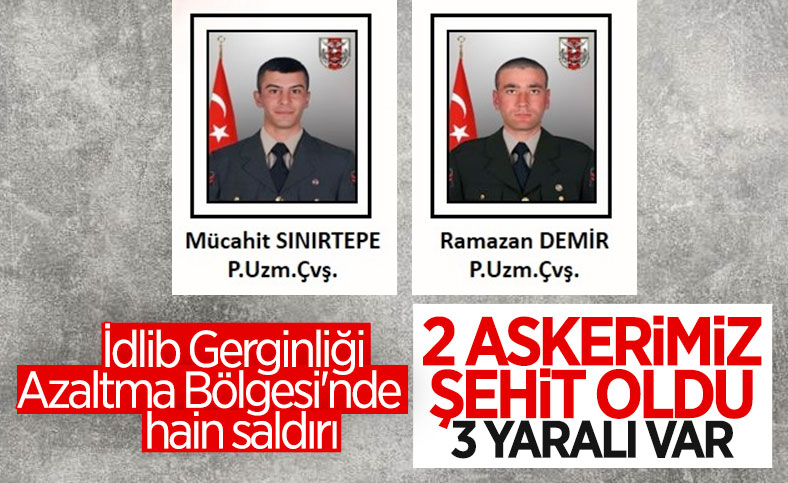 İdlib'de 2 asker şehit oldu