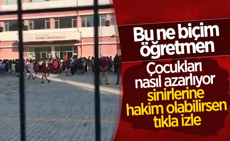 Antalya'da bir kadın öğretmen, öğrencileri azarladı