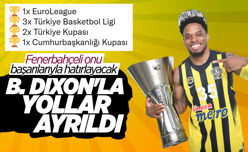 Fenerbahçe'de Bobby Dixon ile yollar ayrıldı