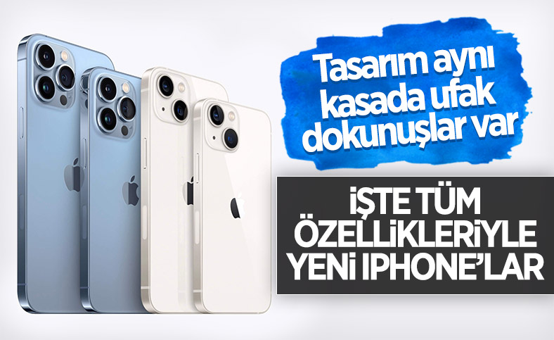 iPhone 13 modelleri tanıtıldı: İşte tüm özellikleri