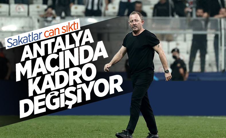 Beşiktaş, Antalya maçına farklı kadroyla çıkacak