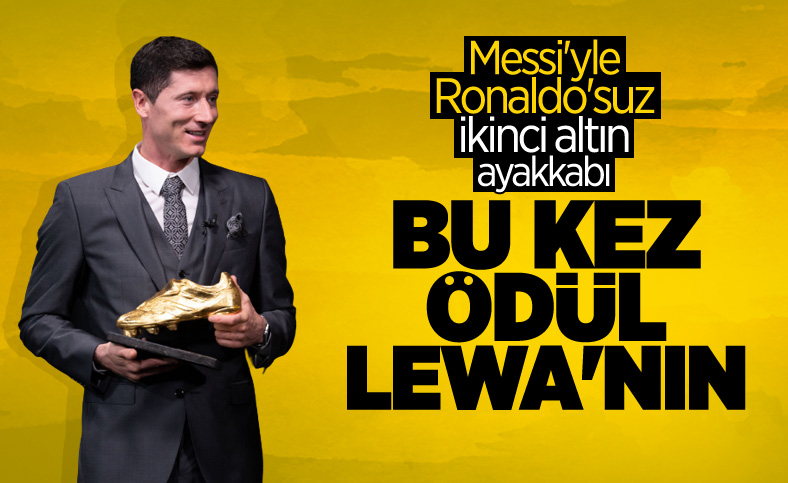 Robert Lewandowski, Avrupa Altın Ayakkabı ödülünü kazandı