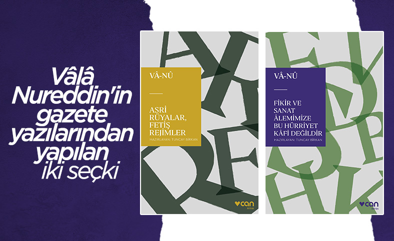 Vâlâ Nureddin'in fikri dünyası ve iki kitapla zihin dünyasına yolculuk