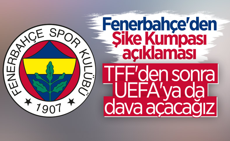 Fenerbahçe'den UEFA'ya dava sinyali