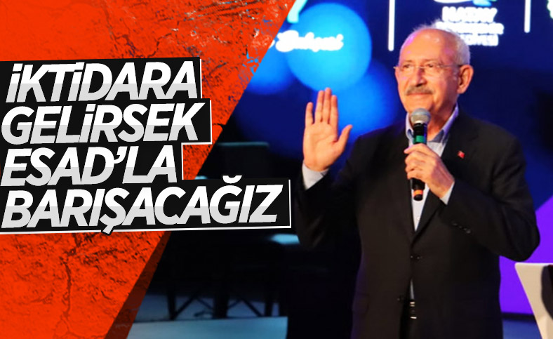 Kemal Kılıçdaroğlu: Suriye ile dostluğumuzu pekiştireceğiz