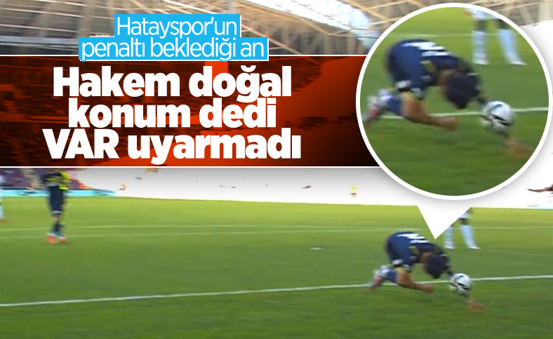 Hatayspor-Fenerbahçe maçında tartışmalı penaltı pozisyonu