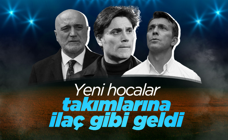 Süper Lig'de yeni hocalar takımlarına katkı sağladı