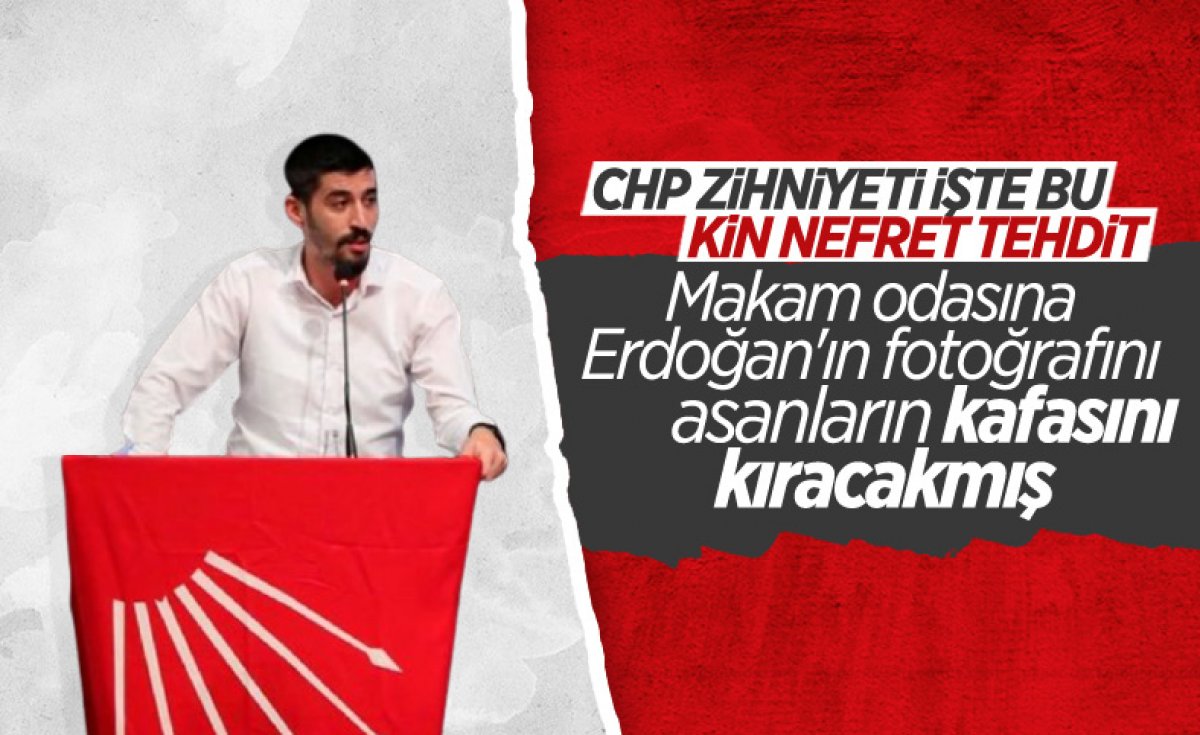Erdoğan ın fotoğrafını asanları tehdit eden CHP li başkan gözaltına alındı #2