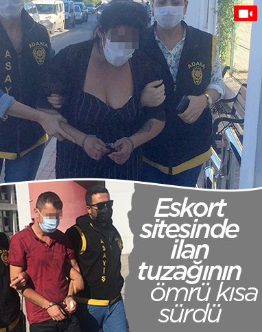 Adana'da eskort sitesine ilan verip sevgilisiyle gasp yaptı 
