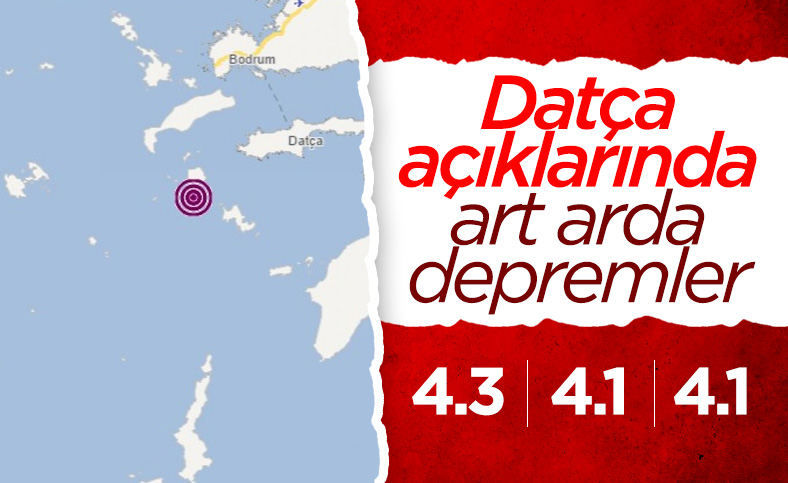 Datça açıklarında 3 ayrı deprem