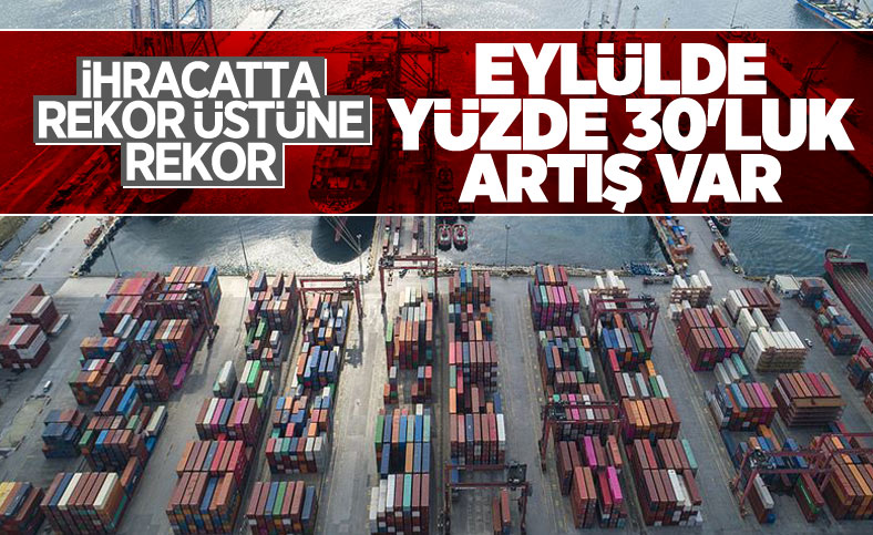 Eylül ayı ihracat rakamları açıklandı