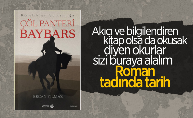 Nefes kesen tarihi roman: Kölelikten Sultanlığa Çöl Panteri Baybars