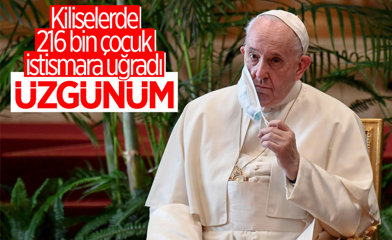 Papa Francis: Kiliselerde çocuk tacizlerini üzüntüyle öğrendim