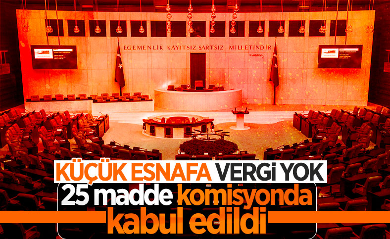 Vergi kanunlarına ilişkin kanun teklifinin 25 maddesi kabul edildi