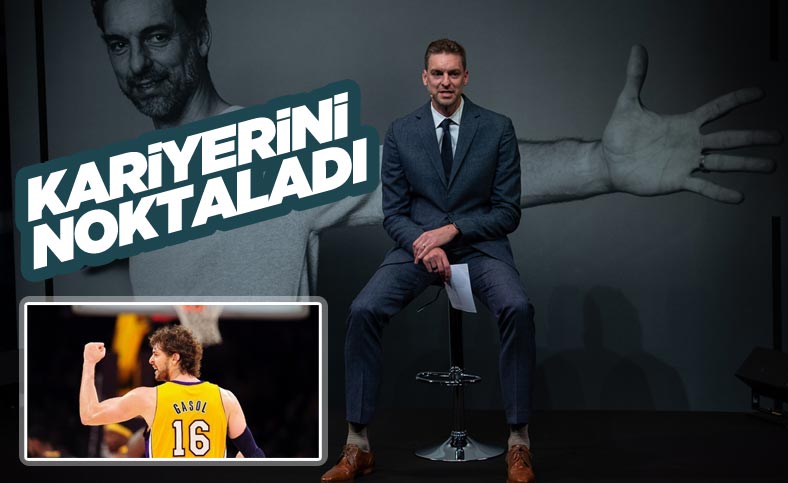 Pau Gasol emekli oldu