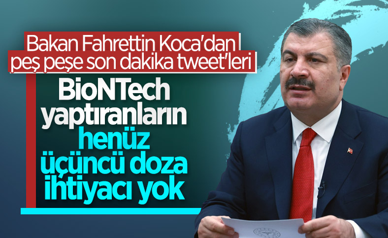 Fahrettin Koca: Şu an için 3'üncü doz aşıyı gerektiren bir durum yok