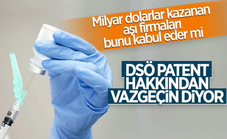 DSÖ'den aşı firmalarına 'patent hakkından feragat edin' çağrısı